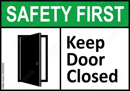 Keep door closed sign. Make sure door is closed after passing through it. Provide security, maintain temperature conditions, prevent the spread of smoke or fire. Prevent unauthorized access.