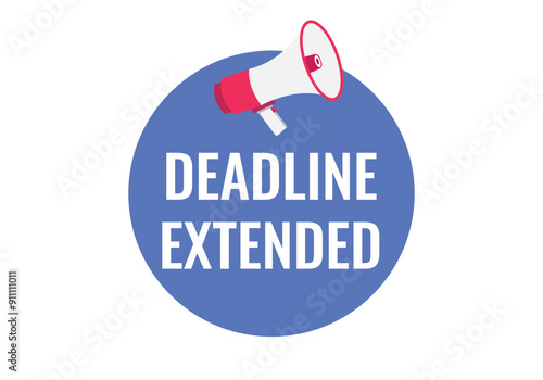 deadline extended button, banner, label, template for website. deadline extended text with colorful megaphone icon

