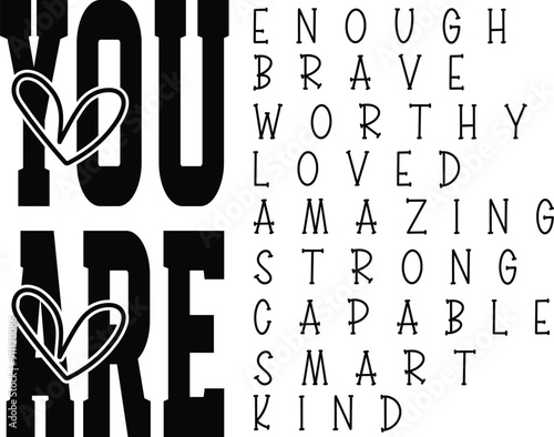 you are enough brave worthy loved amazing strong capable smart kind