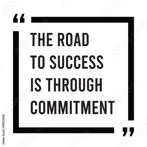 the road to success is through commitment inspirational quote, motivational quotes, illustration lettering quotes