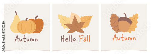 Fall, autumn season set of greeting cards. Simple, minimal, modern and trendy vector illustration templates with text. Pumpkin, apple, leaf, acorn, pinecone, pear etc