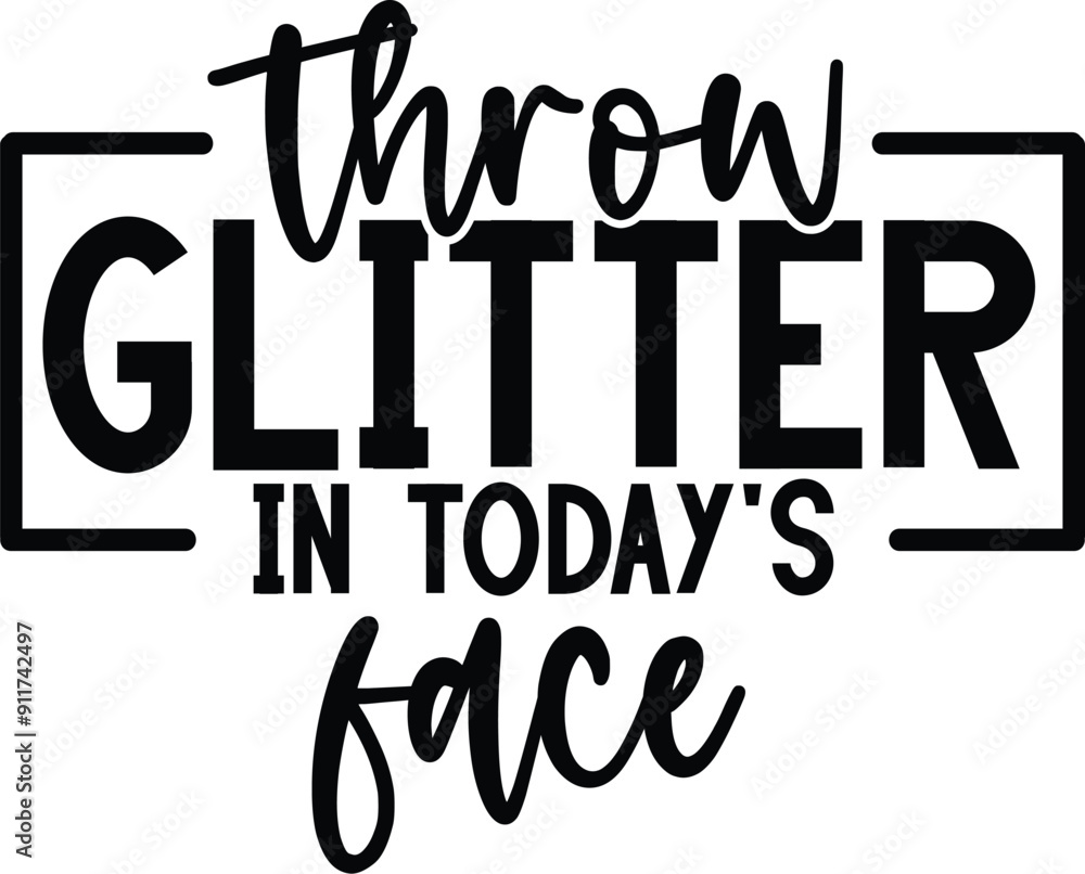 throw glitter in today's face svg throw glitter in today's face svg