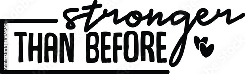 stronger than before svg