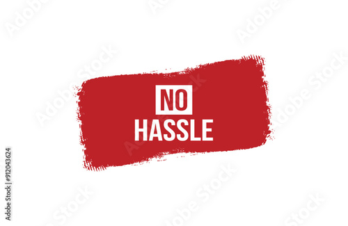 Brush style No Hassle red banner design on white background.