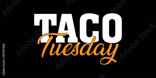 taco tuesday, mexican food 3d text effect on black background jpg image bold typography in abstract style, food logo and fast food for brand, champions, taco, tuesday