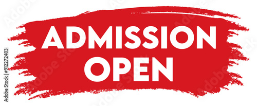 Admission open banner tag text on grunge brush. Vector element.