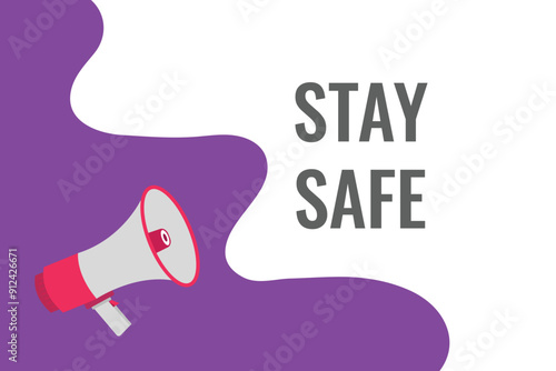 stay safe button, banner, label, template for website. stay safe text with colorful megaphone icon
