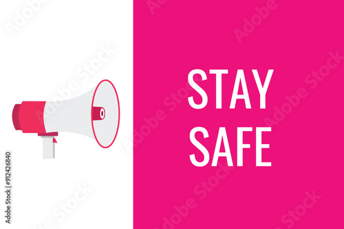 stay safe button, banner, label, template for website. stay safe text with colorful megaphone icon
