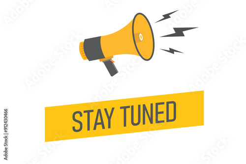 stay tuned button, banner, label, template for website. stay tuned text with colorful megaphone icon
