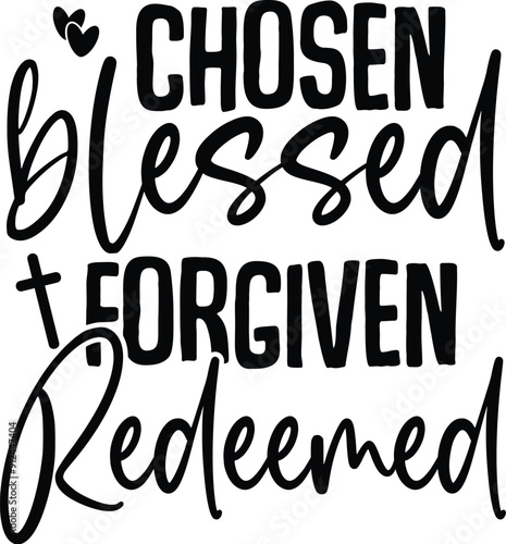 Chosen blessed forgiven redeemed svg