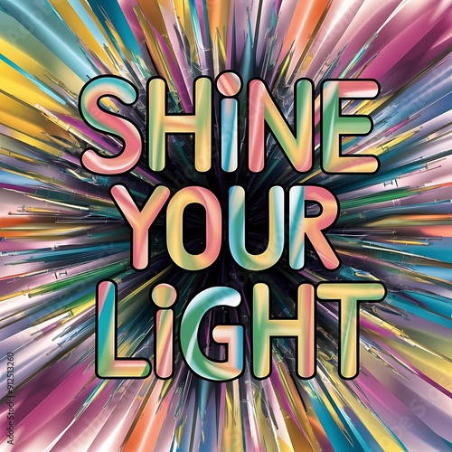 Wallpaper Mural Shine Your Light colorful background and text (T-shirt Design Motivational Quote, Illustration ,Typography) Torontodigital.ca