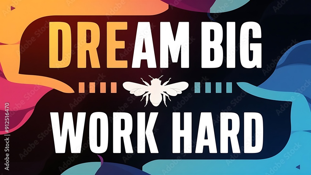 Naklejka premium Dream big, work hard colorful background and text (T-shirt Design Motivational Quote, Illustration ,Typography)