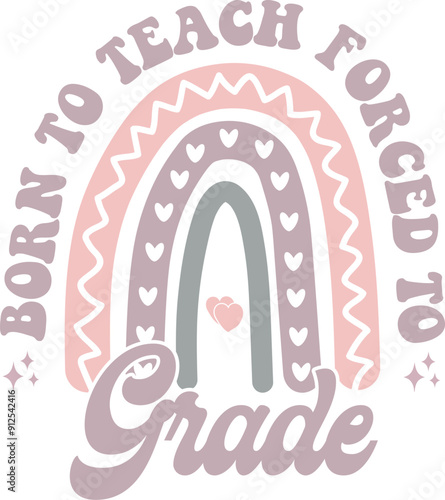 born to teach forced to grade