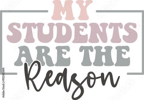 my students are the reason svg