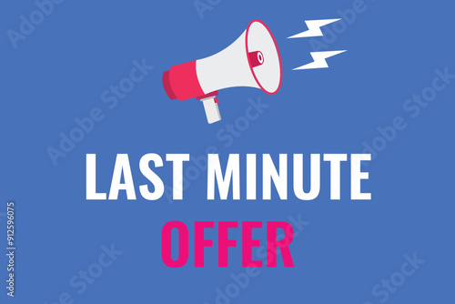 last minute offer button, banner, label, template for website. last minute offer text with colorful megaphone icon
