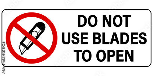 Do not use blade or sharp object to open. Information and prohibition sign with symbol and text on the right. Horizontal shape. Sticker.