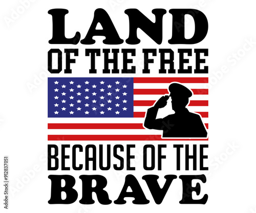 Land Of The Free Because Of The Brave Svg,Veterans Day Svg,Patriotic Svg,Veteran Svg,4th Of July Svg,Military Svg,Memorial Day Svg,Soldier Svg,American Flag Svg,Cut File,Silhouette