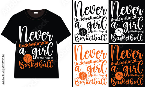 Never Underestimate A Girl Who Plays Basketball T-shirt design, Basketball svg and typography t-shirt design, Basketball, vector, illustration,
t-shirt design