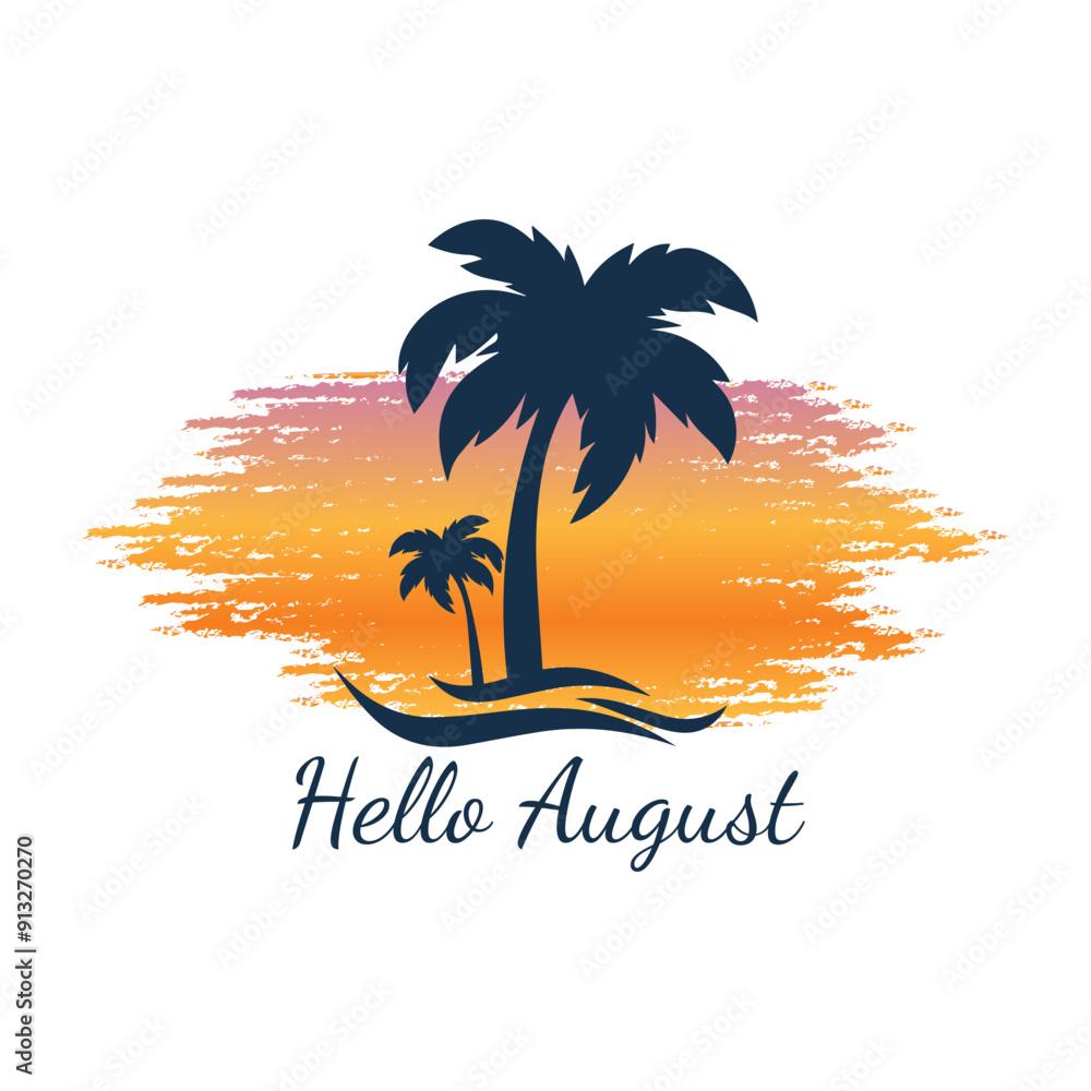 Hello August. Welcome august. Summer vibes vector. Hello August. Welcome august. Summer vibes vector.