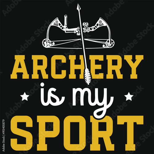 Archery is my sport archery shooting typography tshirt design
