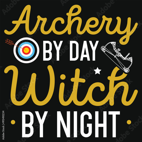 Archery by day witch by night archery shooting typography tshirt design