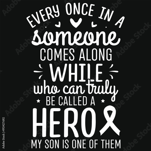 Every once in a someone comes along while lung cancer awareness typography tshirt design