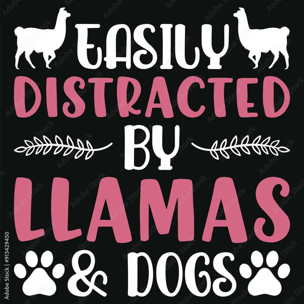 Easily distracted by llamas & dogs typography tshirt design Easily distracted by llamas & dogs typography tshirt design