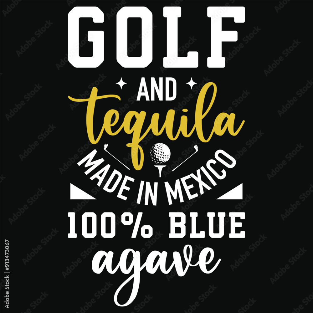 Naklejka premium Golf and tequila made in mexico golf or golfing typography tshirt design