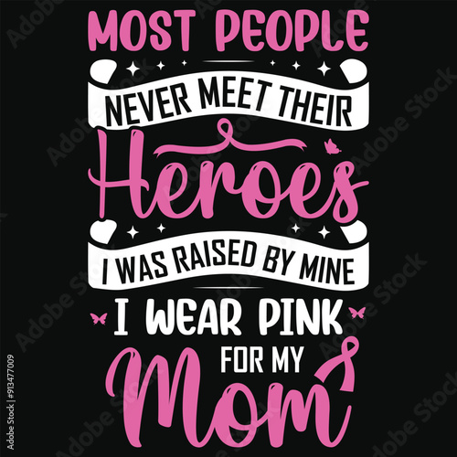 Most people never meet their heroes lung cancer awareness typography tshirt design