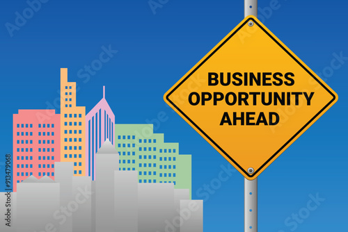 Vector illustration of Business opportunity ahead sign board.