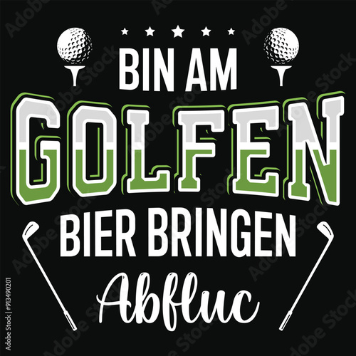 Bin am golfen bier bringer abfluc golf playing typographic tshirt design