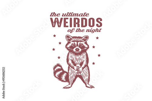 The Ultimate Weirdos Of The Night, Vintage Funny Sarcastic Raccoon SVG T shirt design