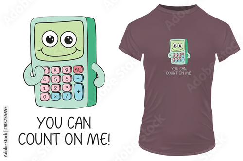 You can count on me Funny cartoon calculator quote Vector illustration for Tshirt print on demand merch