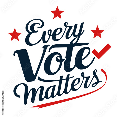Every vote matters graphic with stars and checkmark in red white and blue for election campaign