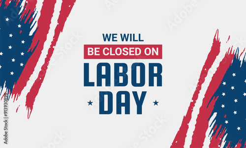 We will be closed for Labor Day sign template, Labour Day background, social media post, banner, poster template.