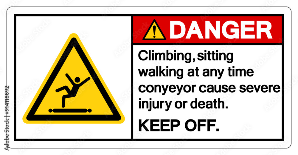 Danger Climbing Sitting Walking at any Time Conyeyor Cause Severe Injury Or Death Keep Off Symbol Sign ,Vector Illustration, Isolate On White Background Label. EPS10 Danger Climbing Sitting Walking at any Time Conyeyor Cause Severe Injury Or Death Keep Off Symbol Sign ,Vector Illustration, Isolate On White Background Label. EPS10