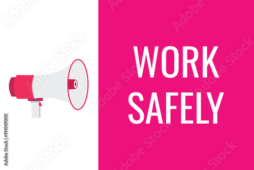 work safely button, banner, label, template for website. work safely text with colorful megaphone icon
