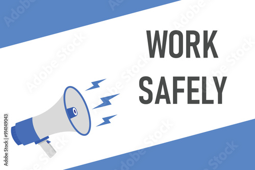 work safely button, banner, label, template for website. work safely text with colorful megaphone icon

