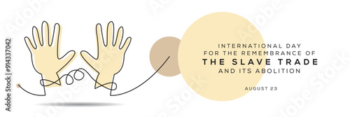 International Day for the Remembrance of the Slave Trade and Its Abolition, held on 23 August.