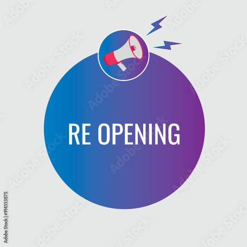 re opening button, banner, label, template for website. re opening text with colorful megaphone icon
