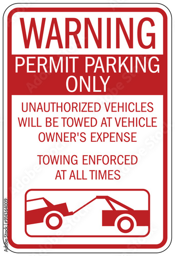 Parking permit signs unauthorized vehicles will be towed at vehicle owner's expense