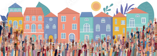 Community and sharing between neighbors. Neighborhood concept meeting or acts of care - care jobs. Raised hands of men women and children of diverse cultures with a background of houses