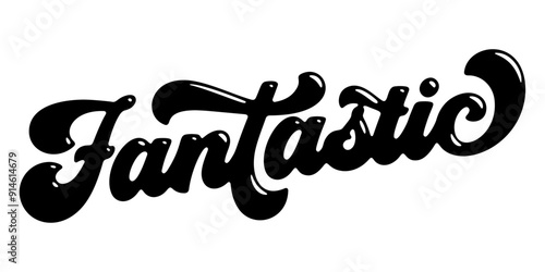 Word ‘Fantastic’ written in stylized retro bubble script lettering