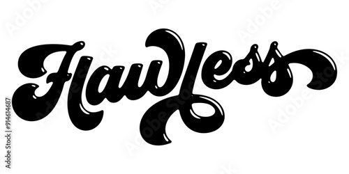 Word ‘Flawless’ written in stylized retro bubble script lettering