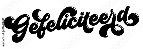Dutch word ‘Gefeliciteerd’ (Congratulations) written in stylized retro bubble script lettering