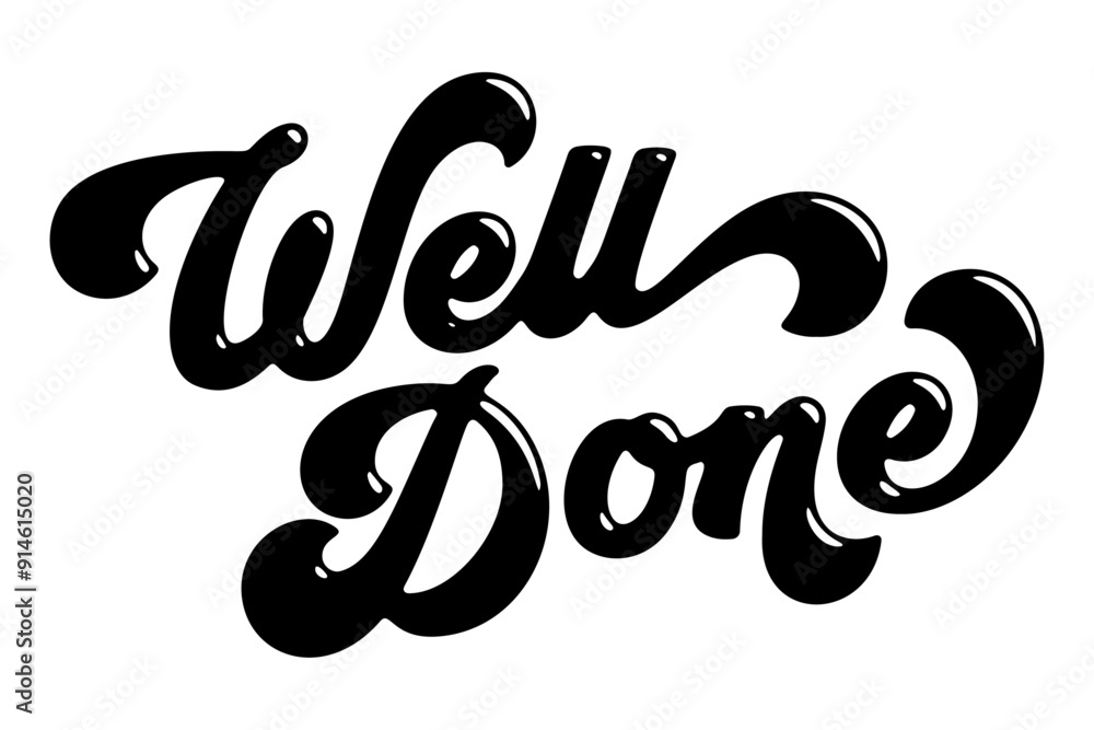Words ‘Well Done’ written in stylized retro bubble script lettering Words ‘Well Done’ written in stylized retro bubble script lettering