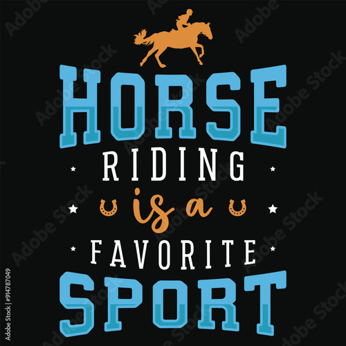 Horse riding is a favorite sport horses riding horses jumping typography tshirt design