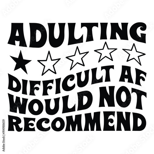 Adulting difficult AF would not recommend Retro SVG Art & Illustration