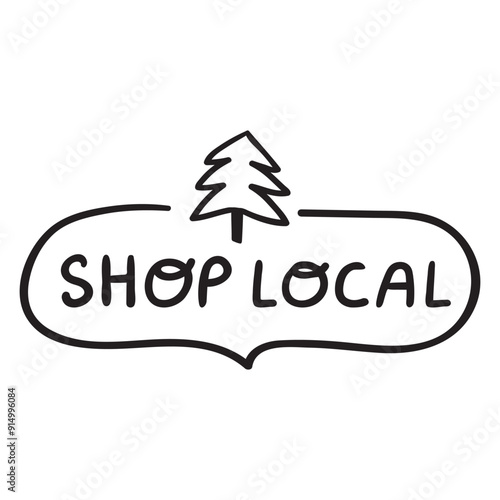 Hand drawn badge with Christmas tree and phrase - shop local. Vector illustration
