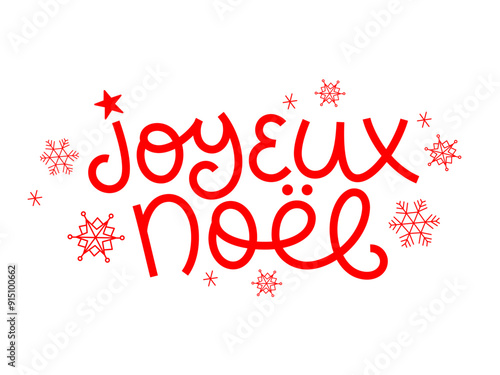 JOYEUX NOEL (HAPPY CHRISTMAS in French) red and white card with monoline lettering and snowflake motifs